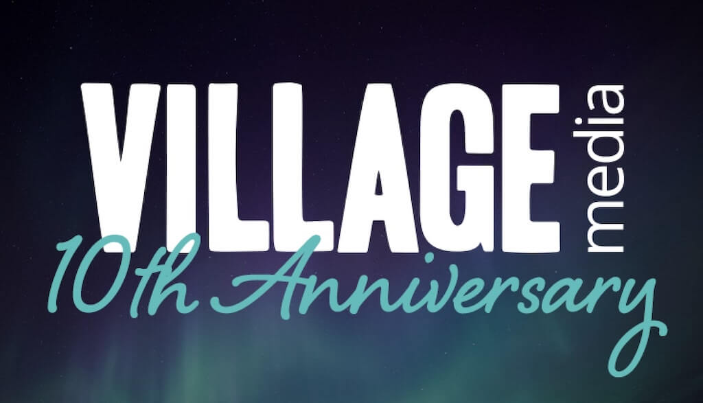 Village Media 10th Anniversary